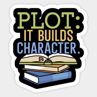 Plot it builds character Sticker